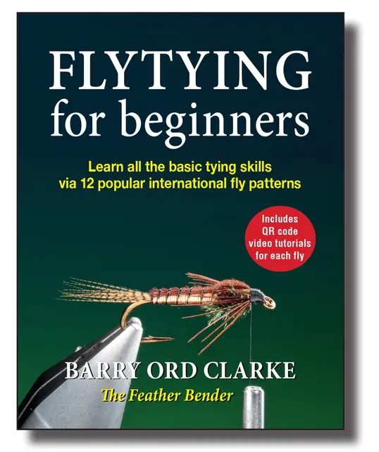 Flytying for beginners Barry Ord Clarke Lär dig de grundläggande stegen 